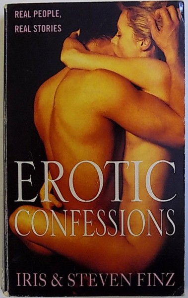 EROTIC CONFESSIONS by IRIS & STEVEN FINZ , 1999