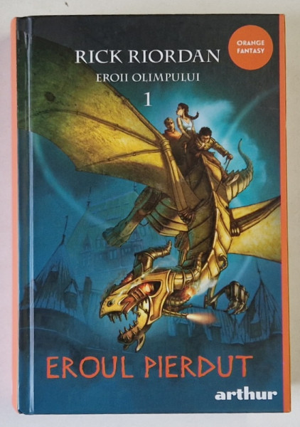 EROUL PIERDUT de RICK RIORDAN , SERIA ' EROII OLIMPULUI ' , VOLUMUL I , 2021