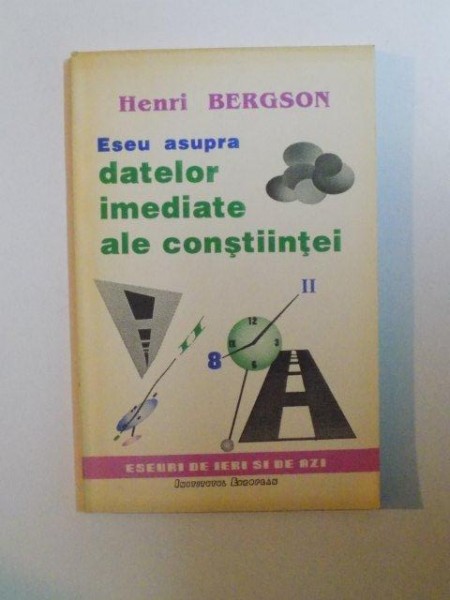 ESEU ASUPRA DATELOR IMEDIATE ALE CONSTIINTEI-HENRI BERGSON  1992