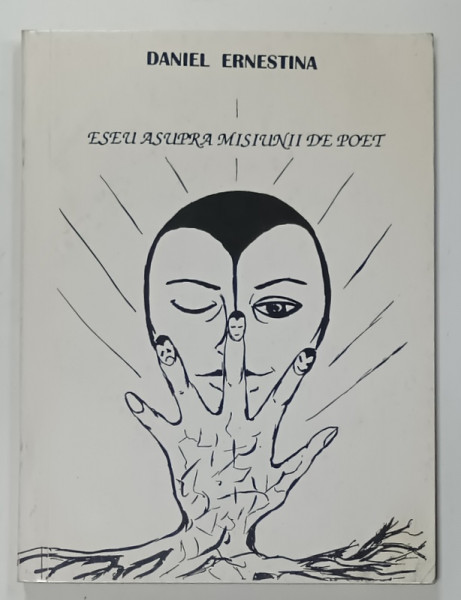 ESEU ASUPRA MISIUNII DE POET de DANIEL ERNESTINA , 1997