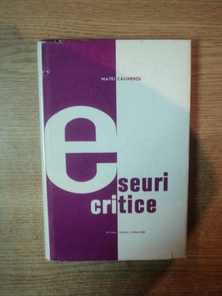 ESEURI CRITICE de MATEI CALINESCU , 1967