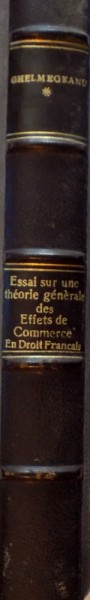 ESSAI SUR UNE THEORIE GENERALE DES EFFETS DE COMMERCE EN DROIT FRANCAIS de M. GHELMEGEANU, 1922