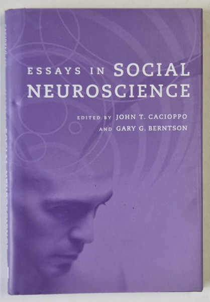 ESSAYS IN SOCIAL NEUROSCIENCE , edited by JOHN T. CACIOPPO and GARY G. BERNTSON , 2004