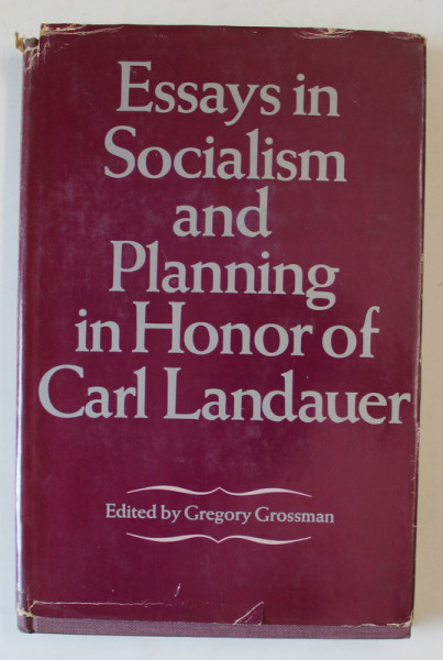 ESSAYS IN SOCIALISM AND PLANNING IN HONOR of CARL LANDAUER , edited by GREGORY GROSSMAN , 1970 , SEMNATA DE ACAD. COSTIN MURGESCU *