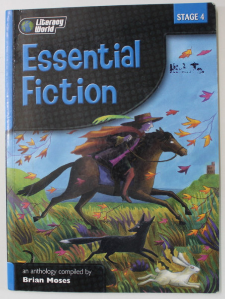 ESSENTIAL FICTION , STAGE 4 , AN ANTHOLOGY COMPILED by BRIAN MOSES , 2004