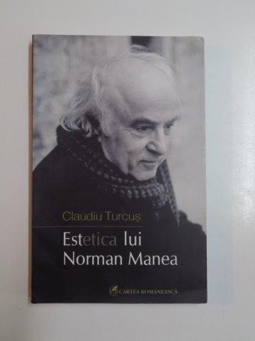 ESTETICA LUI NORMAN MANEA de CLAUDIU TURCUS 2012