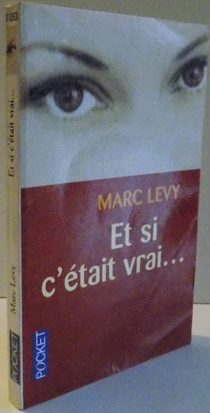 ET SI C' ETAIT VRAI...par MARC LEVY , 2000