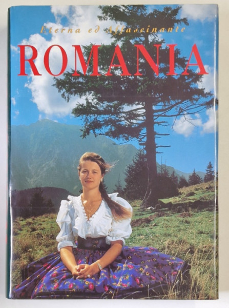 ETERNA ED AFAFSCINANTE ROMANIA ( ETERNA SI FASCINANTA ROMANIA ) , fotografie di JACQUES BOULAY , 1997 *TEXT IN LIMBA ITALIANA