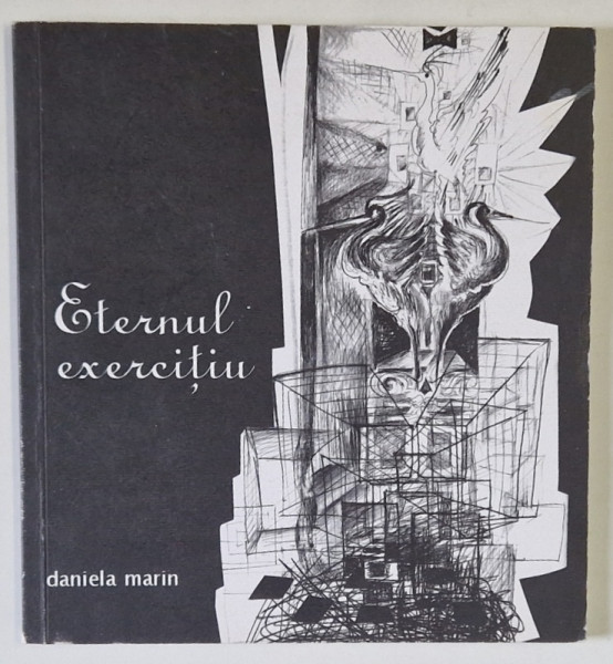 ETERNUL EXERCITIU de DANIELA MARIN , 2004