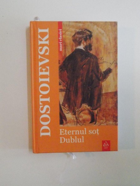 ETERNUL SOT. DUBLUL de F.M. DOSTOIEVSKI  2007