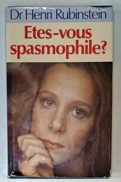 ETES - VOUS SPASMOPHILE ? par Dr. HENRI RUBINSTEIN , 1981