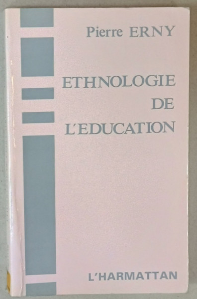 ETHNOLOGIE DE L ' EDUCATION de PIERRE ERNY , 1991