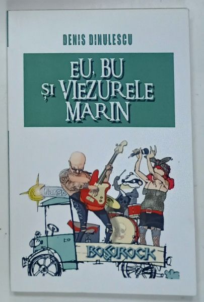 EU , BU SI VIEZURELE MARIN de DENIS DINULESCU , ilustratii de OCTAV MARDALE , 2022