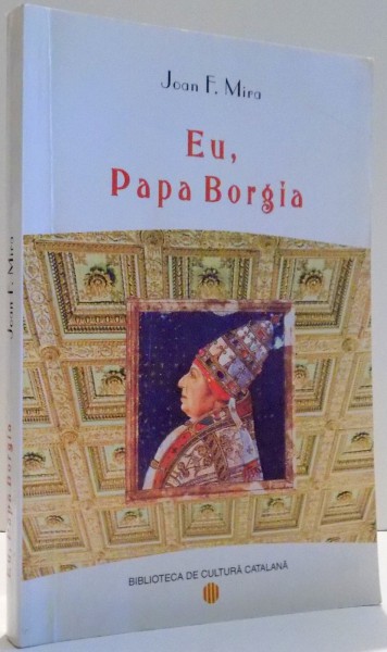 EU , PAPA BORGIA de JOAN F. MIRA , 2005