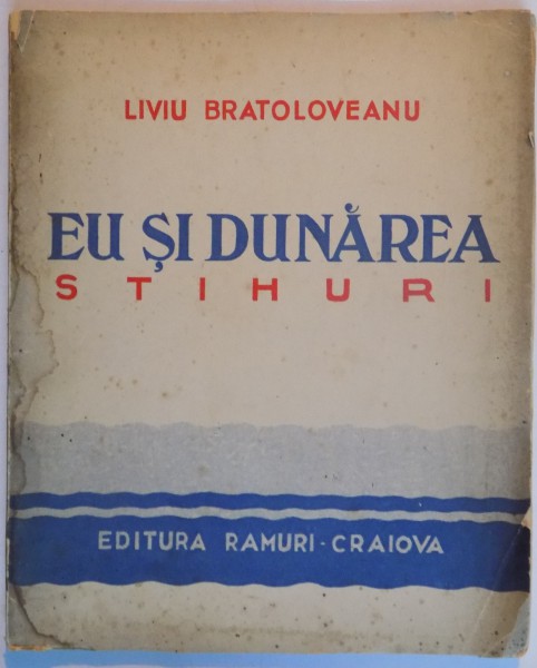 EU SI DUNAREA STIHURI , 1940 , DEDICATIE*