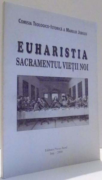 EUHARISTIA, SACRAMENTUL VIETII NOI de ANTON ISTOC , 2000