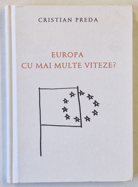 EUROPA CU MAI MULTE VITEZE ?  de CRISTIAN PREDA , 2018