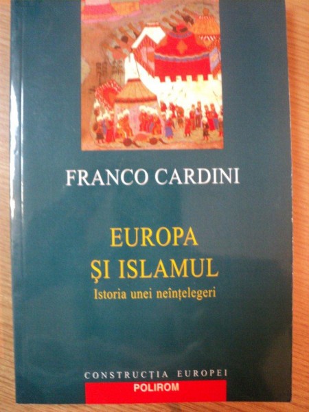 EUROPA SI ISLAMUL de FRANCO CARDINI , 2002