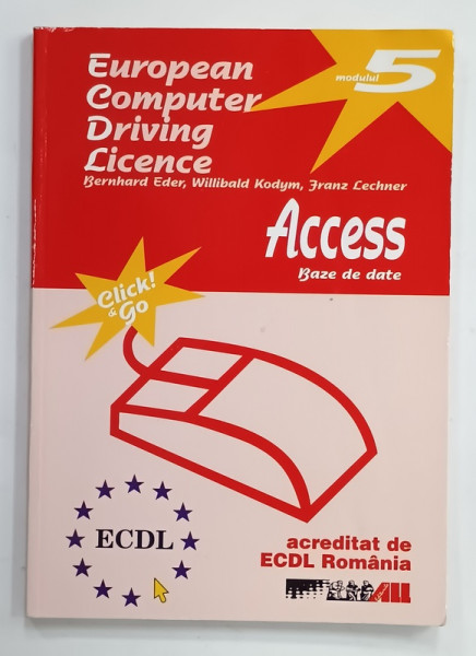 EUROPEAN COMPUTER DRIVING LICENCE , MODULUL 5 : ACCESS , BAZE DE DATE , 2002