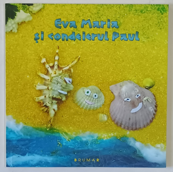 EVA MARIA SI CONDEIERUL PAUL de PAUL ARETU , 2014