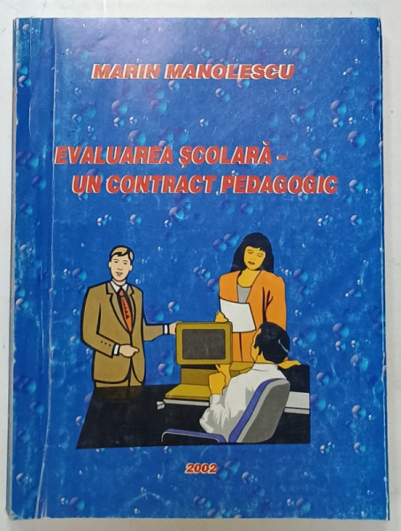 EVALUAREA SCOLARA - UN CONTRACT PEDAGOGIC de MARIN MANOLESCU , 2002