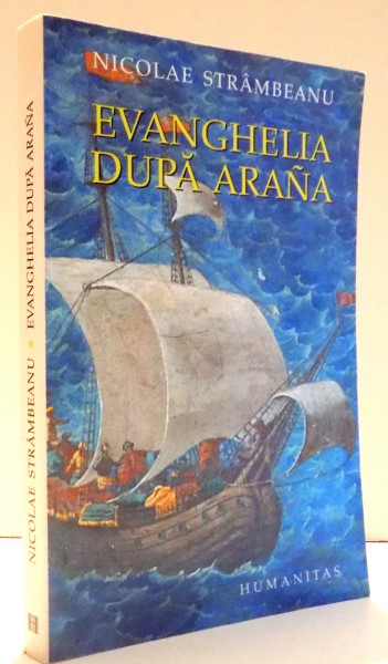 EVANGHELIA DUPA ARANA de NICOLAE STRAMBEANU , 2004