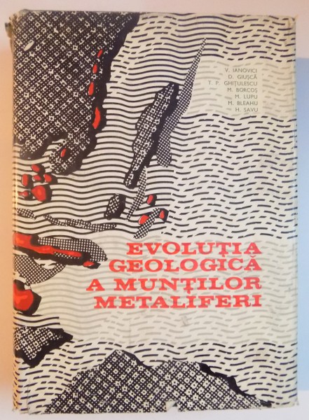 EVOLUTIA GEOLOGICA A MUNTILOR METALIFERI de V. IANOVICI...H. SAVU , 1969