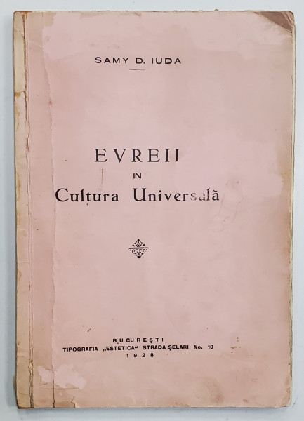 EVREII IN CULTURA UNIVERSALA de SAMY D. YUDA - BUCURESTI, 1928