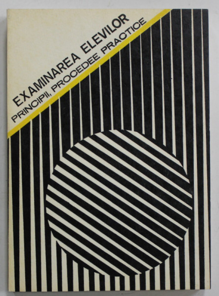 EXAMINAREA ELEVILOR , PRINCIPII , PROCEDEE PRACTICE de JAMES M. THYNE , 1978