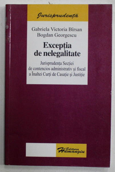 EXCEPTIA DE NELEGALITATE de GABRIELA VICTORIA BIRSAN si BOGDAN GEORGESCU , 2006