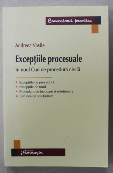 EXCEPTIILE PROCESUALE IN  NOUL COD DE PROCEDURA CIVILA  de ANDREEA VASILE , 2013