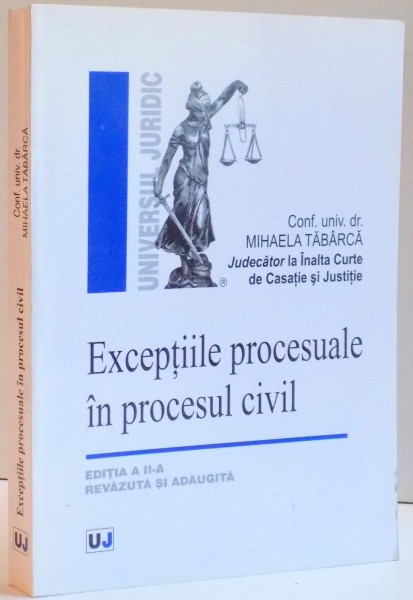 EXCEPTIILE PROCESUALE IN PROCESUL CIVIL , EDITIA A II-A , DE MIHAELA TABARCA , 2006