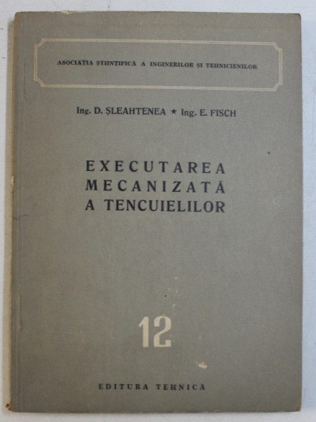 EXECUTAREA MECANIZATA A TENCUIELILOR de D. SLEAHTENEA si E . FISCH , 1956