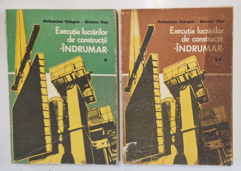 EXECUTIA LUCRARILOR DE CONSTRUCTII . INDRUMAR , VOL I , II de SEBASTIAN TOLOGEA , SIMION POP , 1987 *PREZINTA URME DE UZURA