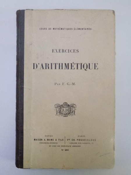 EXERCICES D'ARITHMETIQUE par F.G.-M., PARIS  1908