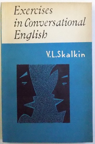 EXERCISES IN CONERSATIONAL ENGLISH by V. L. SKALKIN , 1965