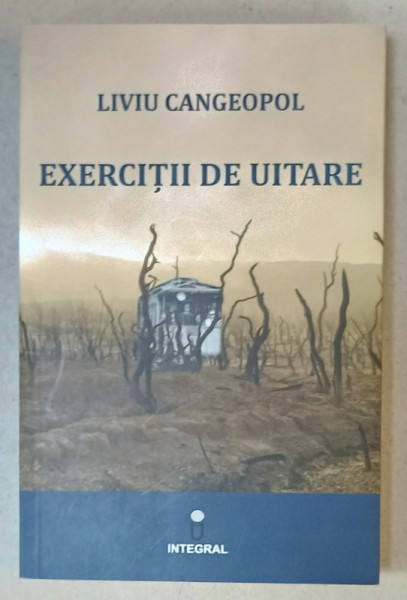 EXERCITII DE UITARE de LIVIU CANGEOPOL , 2019