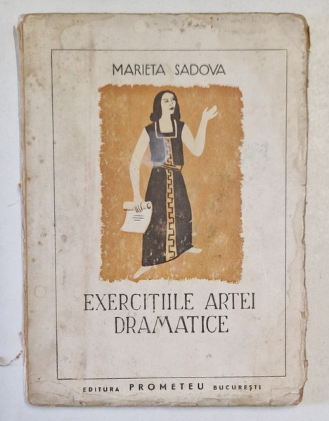 EXERCITIILE ARTEI DRAMATICE de MARIETA SADOVA  1943 * PREZINTA HALOURI DE APA SI URME DE UZURA