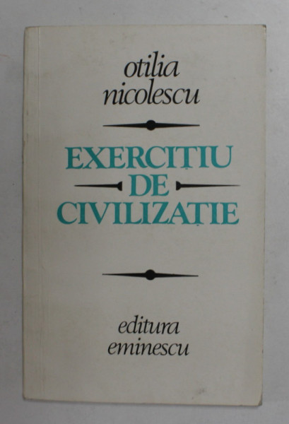 EXERCITIU DE CIVILIZATIE - versuri  de OTILIA NICOLESCU , 1981, DEDICATIE *