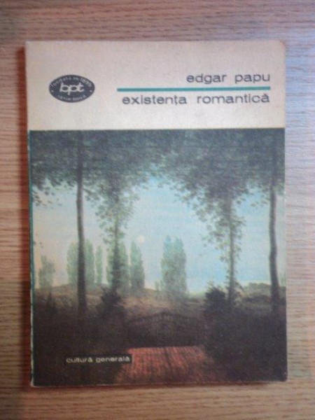 EXISTENTA ROMANTICA , SCHITA MORFOLOGICA A ROMANULUI de EDGAR PAPU , 1980