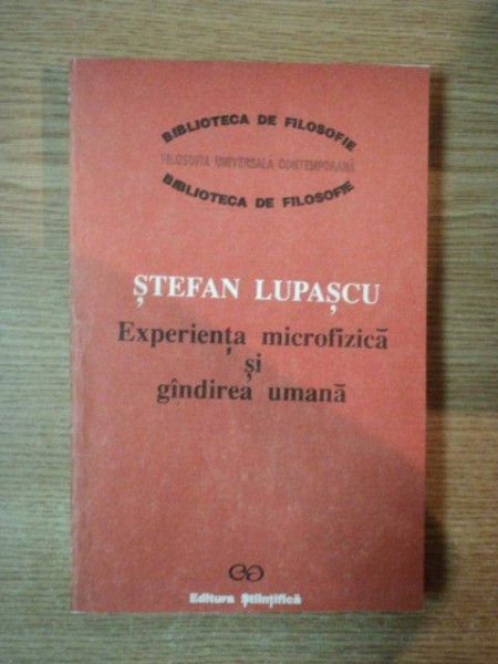 EXPERIENTA MICROFIZICA SI GANDIREA UMANA de STEFAN LUPASCU , 1992