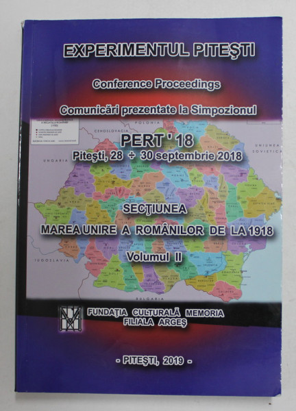 EXPERIMENTUL PITESTI - COMUNICARI PREZENTATE LA SIMPOZIONUL PERT '18 , 28 - 30  SEPTEMBRIE , VOLUMUL II , editor ILIE POPA ,  2018