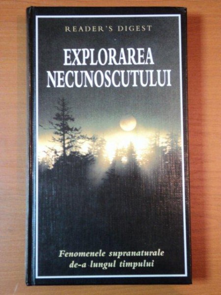 EXPLORAREA NECUNOSCUTULUI, READER'S DIGEST  2008