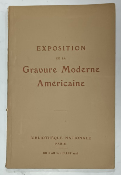 EXPOSITION DE LA GRAVURE MODERNE AMERICAINE , 1928