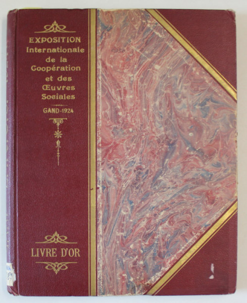 EXPOSITION INTERNATIONALE DE LA COOPERATION ET DES OEUVRES SOCIALES , LIVRE D 'OR ,  GAND , 1924