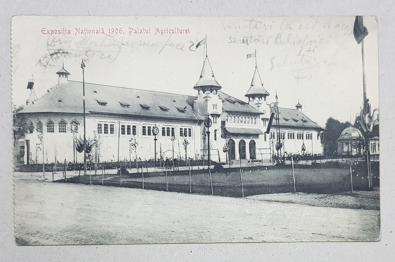 EXPOZITIA NATIONALA 1906 , PALATUL AGRICULTUREI , CARTE POSTALA ILUSTRATA , CIRCULATA , 1906