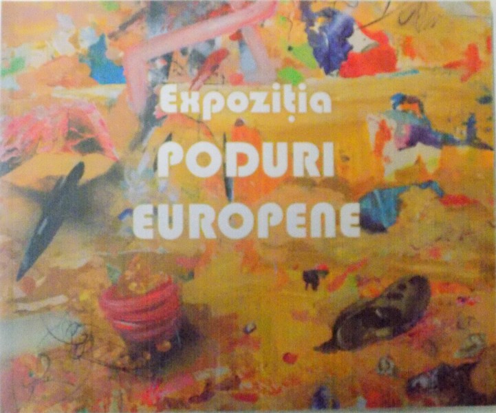 EXPOZITIA PODURI EUROPENE, 3 ANI DE ATELIERE SI EXPOZITII INTERNATIONALE DE ARTA FEMININA CONTEMPORANA (2013-2014-2015)