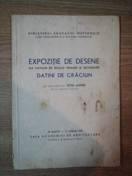 EXPOZITIE DE DESENE ALE ELEVILOR DE SCOLI PRIMARE SI SECUNDARE . DATINI DE CRACIUN de PETRE ANDREI , 1939