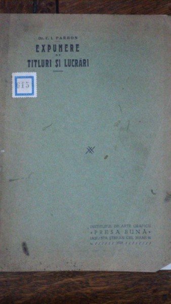 Expunere de titluri si lucrari, C. I. Parhon, Iasi 1928, cu dedicatia autorului