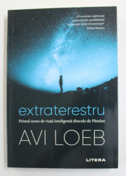 EXTRATERESTRU - PRIMUL SEMN DE VIATA INTELIGENTA DINCOLO DE PAMANT de AVI LOEB , 2021